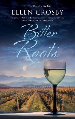Wine Country Mystery #12: Bitter Roots