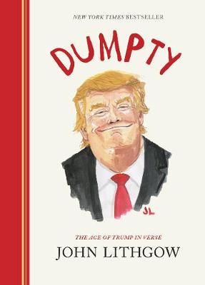 Dumpty: The Age of Trump in Verse