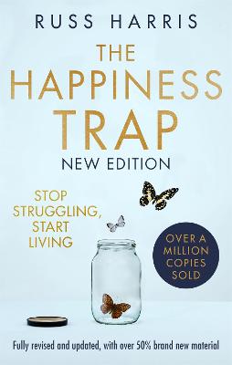 Happiness Trap: Stop Struggling, Start Living