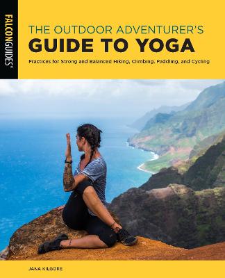 The Outdoor Adventurer's Guide to Yoga