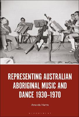 Representing Australian Aboriginal Music and Dance 1930-1970