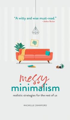 Messy Minimalism