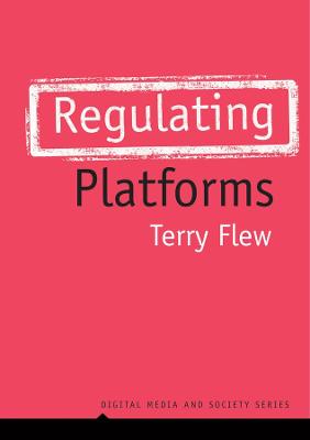 Digital Media and Society #: Regulating Platforms