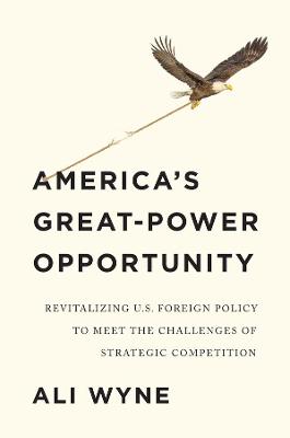 America's Great-Power Opportunity