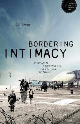 Theory for a Global Age #: Bordering Intimacy