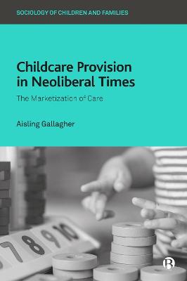 Sociology of Children and Families #: Childcare Provision in Neoliberal Times