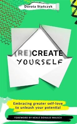 (Re)Create Yourself