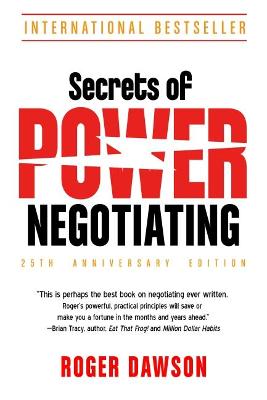 Secrets of Power Negotiating  (25th Anniversary Edition)