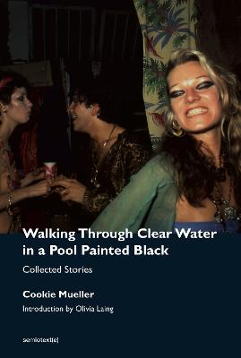 Semiotext(e) / Native Agents #: Walking Through Clear Water in a Pool Painted Black