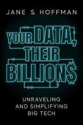 Your Data, Their Billions