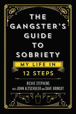 The Gangster's Guide to Sobriety