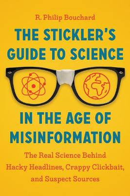 Stickler's Guide to Science in the Age of Misinformation