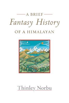 A Brief Fantasy History of a Himalayan: Autobiographical Reflections