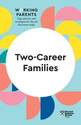 HBR Working Parents #: Two-Career Families
