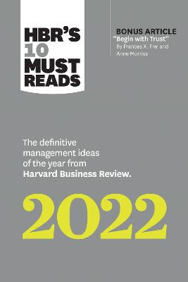 Harvard Business Review's 10 Must Reads #: HBR's 10 Must Reads 2022: The Definitive Management Ideas of the Year from Harvard Business Review