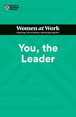 HBR Women at Work Series #: You, the Leader