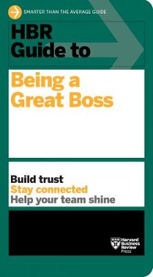 HBR Guide #: HBR Guide to Being a Great Boss