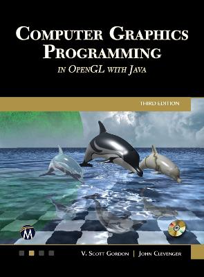 Computer Graphics Programming in OpenGL with Java (3rd Edition)
