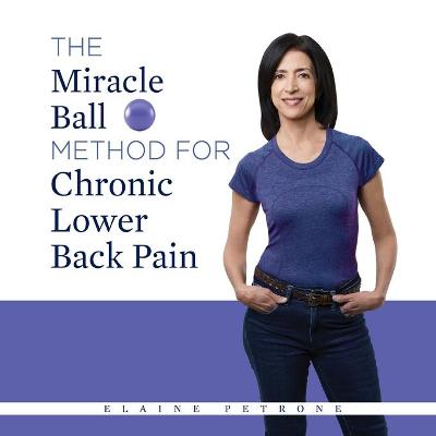 The Miracle Ball Method for Chronic Lower Back Pain
