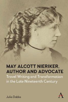 Anthem Studies in Travel #: May Alcott Nieriker, Author and Advocate