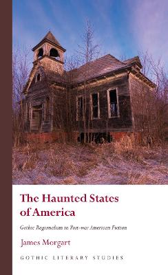 Gothic Literary Studies #: The Haunted States of America