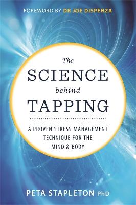 Science Behind Tapping: A Proven Stress Management Technique for the Mind and Body
