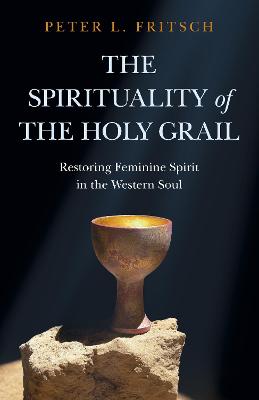 The Spirituality of the Holy Grail