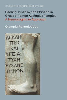 Advances in the Cognitive Science of Religion #: Healing, Disease and Placebo in Graeco-Roman Asclepius Temples