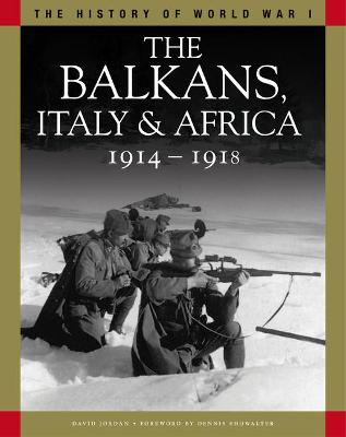 History of WWI #: The Balkans, Italy & Africa 1914-1918