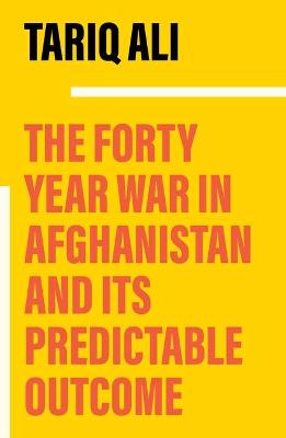 The Forty-Year War in Afghanistan
