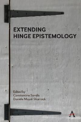 Anthem Studies in Wittgenstein #: Extending Hinge Epistemology