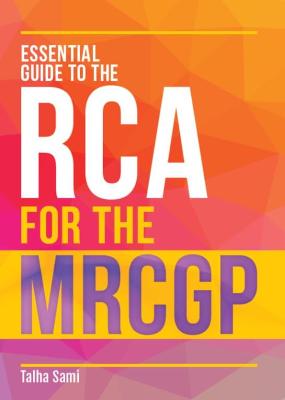 Essential Guide to the RCA for the MRCGP