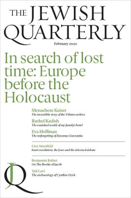 Jewish Quarterly #247: In Search of Lost Time