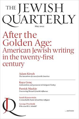 Jewish Quarterly #248: After the Golden Age; American Jewish Writing in the Twenty-First Century