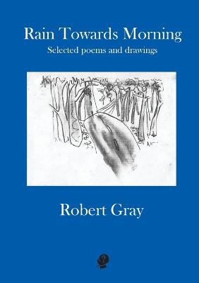 Rain Towards Morning: Selected Poems  (2nd Edtion)
