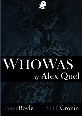 Who Was by Alex Quel