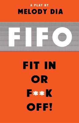 FIFO - Fit In or F**k Off!