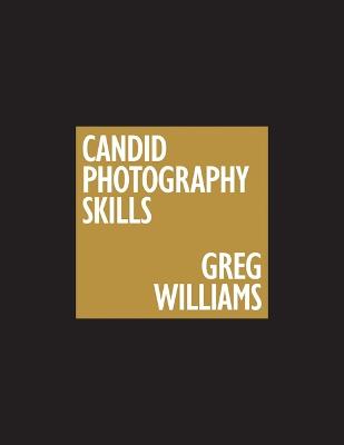 The Greg Williams Candid Photography Skills Handbook