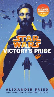 Star Wars: Alphabet Squadron #03: Victory's Price