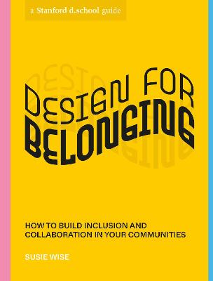 Stanford d.school Library #: Design for Belonging