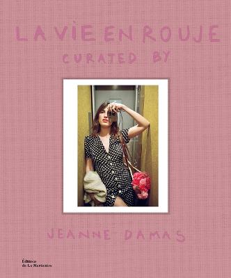 La Vie en Rouje: curated by Jeanne Damas