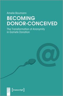 Body Cultures #: Becoming Donor-Conceived