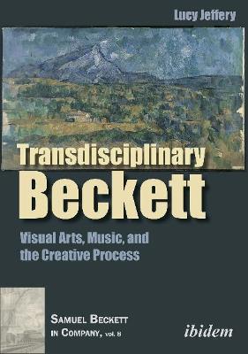 Samuel Beckett in Company: Transdisciplinary Beckett