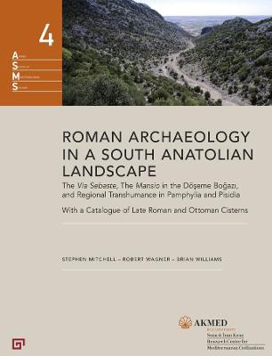 KOC - Akmed Series in Mediterranean Studies #: Roman Archaeology in a South Anatolian Landscape