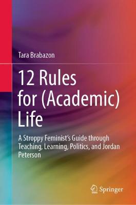 12 Rules for (Academic) Life  (1st Edition)