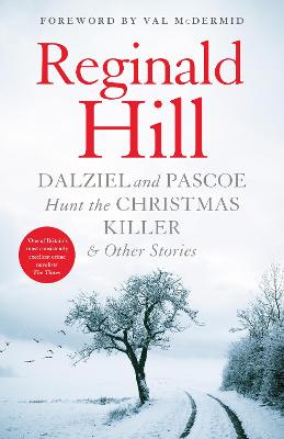 Dalziel and Pascoe: Dalziel and Pascoe Hunt the Christmas Killer & Other Stories (Omnibus)