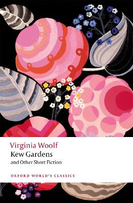 Kew Gardens and Other Short Fiction  (2nd Edition)