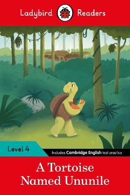 Ladybird Readers - Level 4: Tales from Africa: A Tortoise Named Ununile