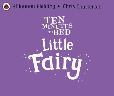 Ten Minutes to Bed #: Ten Minutes to Bed: Little Fairy