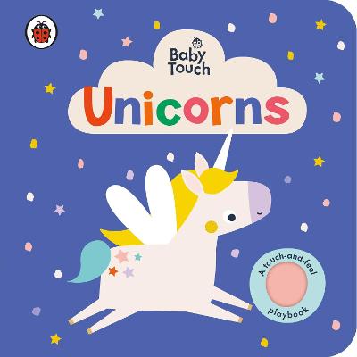 Baby Touch #: Baby Touch: Unicorns